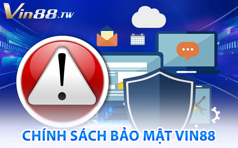 Chính Sách Bảo Mật Vin88