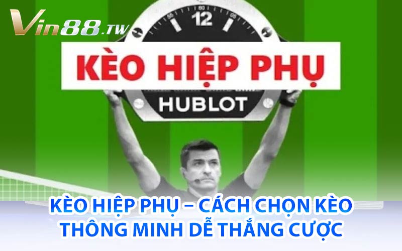 Kèo Hiệp Phụ