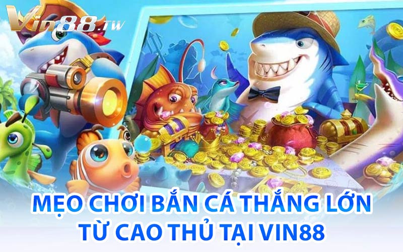 Bắn cá Vin88