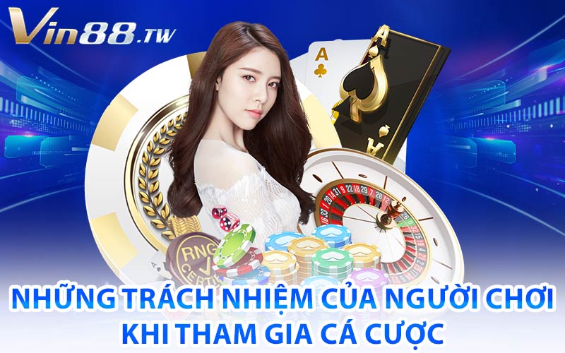 Trách Nhiệm Người Chơi Vin88