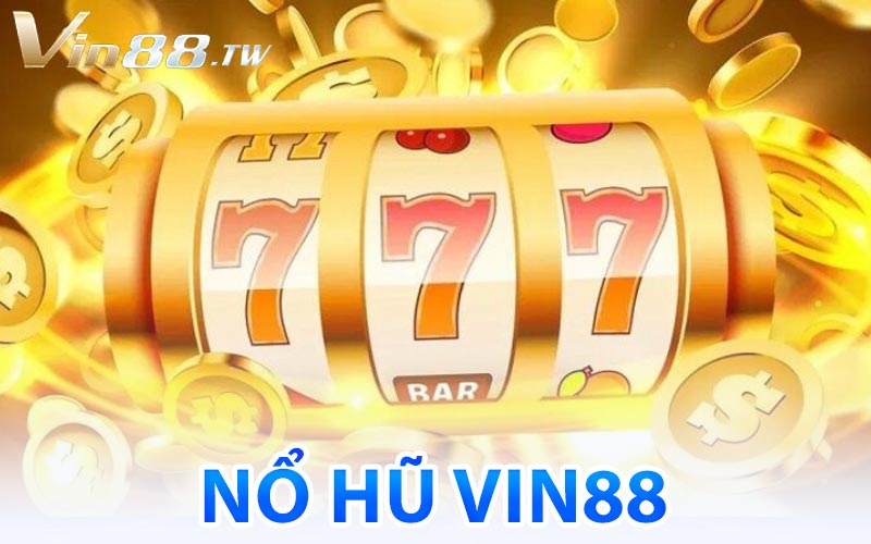Nổ Hũ Vin88